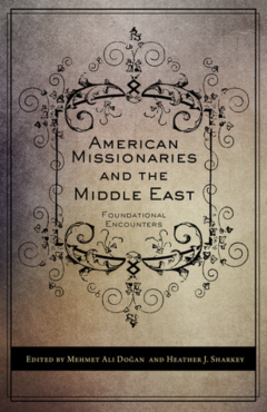 Photo Of Book Cover For The Book Entitled American Missionaries And the Middle East 